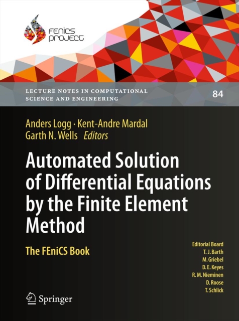 Automated Solution of Differential Equations by the Finite Element Method : The FEniCS Book, PDF eBook