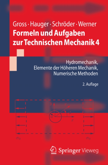 Formeln und Aufgaben zur Technischen Mechanik 4 : Hydromechanik, Elemente der hoheren Mechanik, Numerische Methoden, PDF eBook