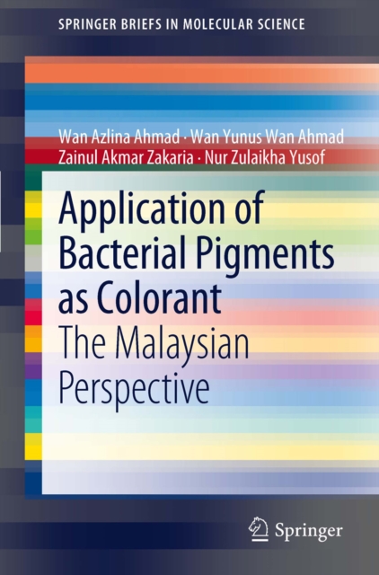 Application of Bacterial Pigments as Colorant : The Malaysian Perspective, PDF eBook