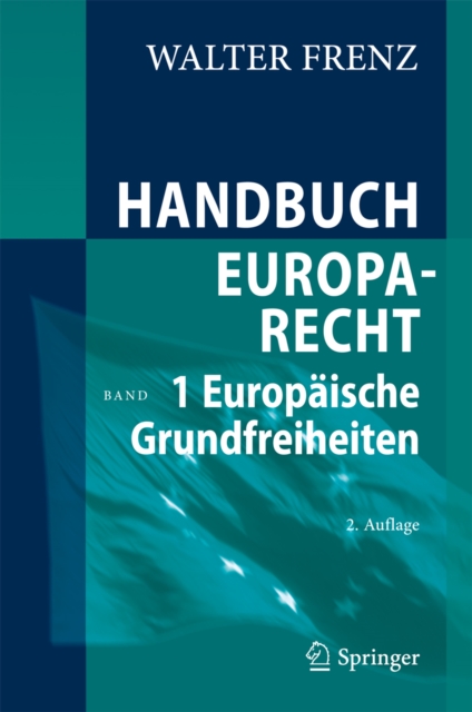 Handbuch Europarecht : Band 1: Europaische Grundfreiheiten, PDF eBook