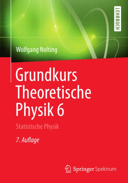 Grundkurs Theoretische Physik 6 : Statistische Physik, EPUB eBook