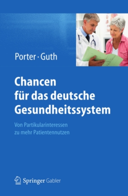 Chancen fur das deutsche Gesundheitssystem : Von Partikularinteressen zu mehr Patientennutzen, PDF eBook