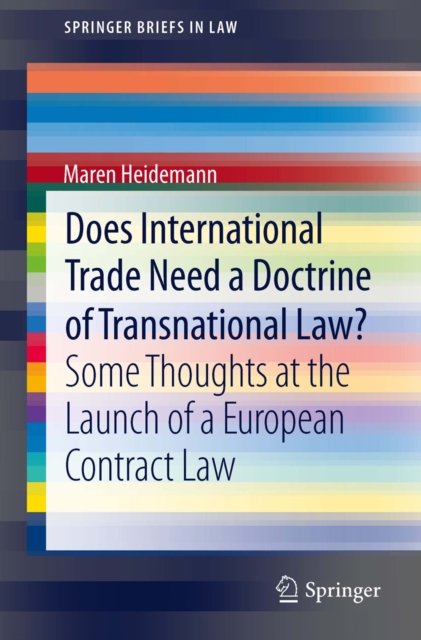 Does International Trade Need a Doctrine of Transnational Law? : Some Thoughts at the Launch of a European Contract Law, PDF eBook
