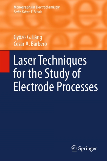 Laser Techniques for the Study of Electrode Processes, PDF eBook