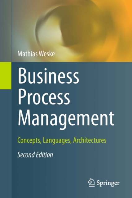 Business Process Management : Concepts, Languages, Architectures, EPUB eBook