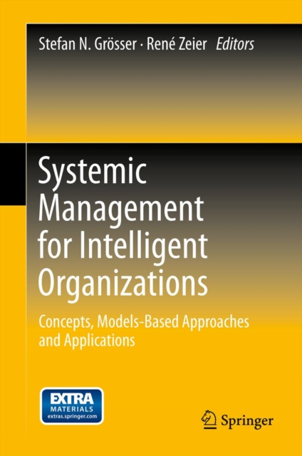 Systemic Management for Intelligent Organizations : Concepts, Models-Based Approaches and Applications, PDF eBook