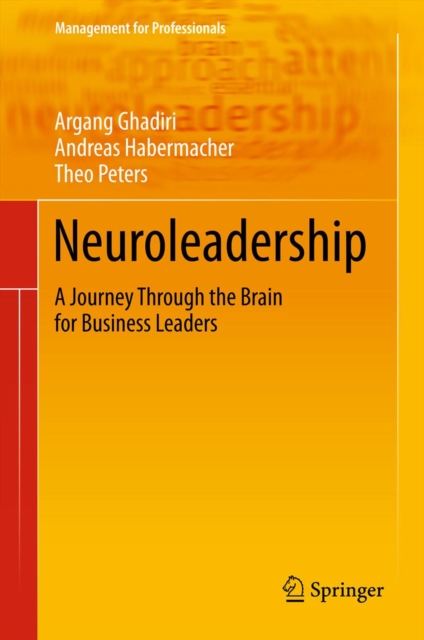 Neuroleadership : A Journey Through the Brain for Business Leaders, PDF eBook