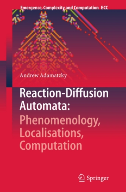 Reaction-Diffusion Automata: Phenomenology, Localisations, Computation, PDF eBook