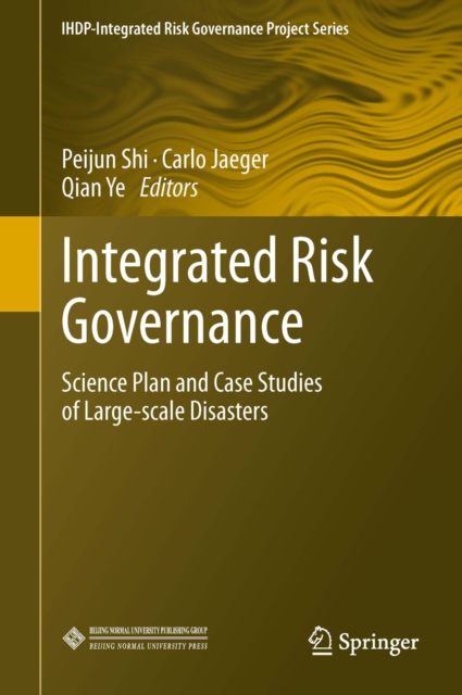 Integrated Risk Governance : Science Plan and Case Studies of Large-scale Disasters, PDF eBook