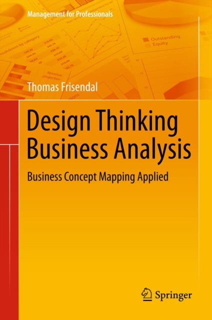 Design Thinking Business Analysis : Business Concept Mapping Applied, PDF eBook