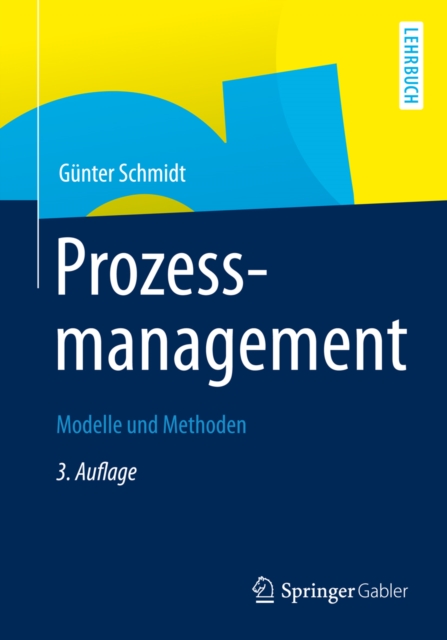Prozessmanagement : Modelle und Methoden, PDF eBook