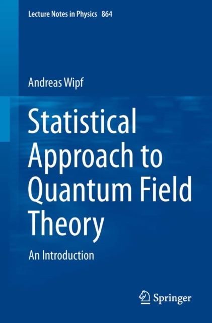 Statistical Approach to Quantum Field Theory : An Introduction, PDF eBook