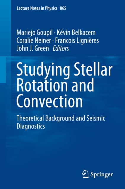 Studying Stellar Rotation and Convection : Theoretical Background and Seismic Diagnostics, PDF eBook