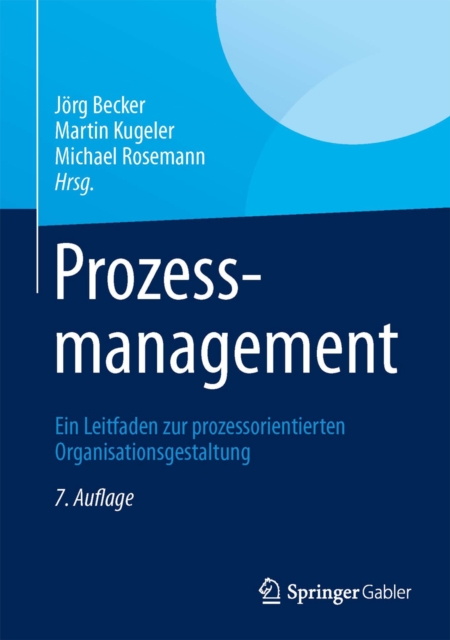 Prozessmanagement : Ein Leitfaden zur prozessorientierten Organisationsgestaltung, PDF eBook