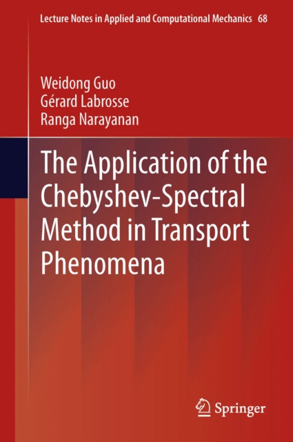 The Application of the Chebyshev-Spectral Method in Transport Phenomena, PDF eBook