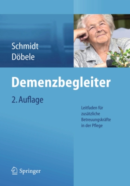 Demenzbegleiter : Leitfaden fur zusatzliche Betreuungskrafte in der Pflege, PDF eBook
