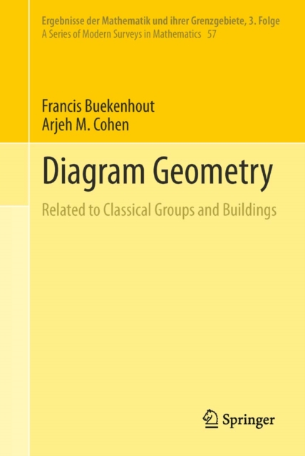 Diagram Geometry : Related to Classical Groups and Buildings, PDF eBook