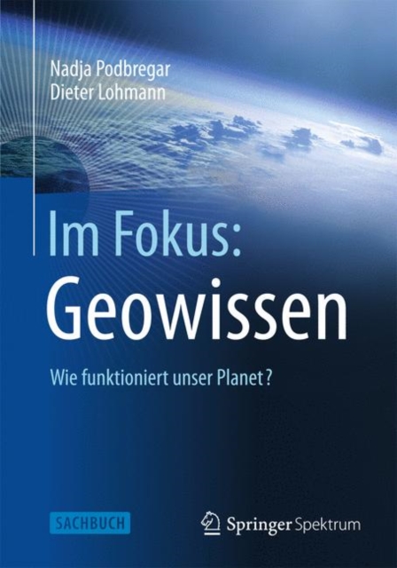Im Fokus: Geowissen : Wie funktioniert unser Planet?, EPUB eBook