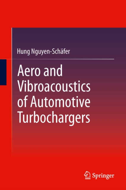 Aero and Vibroacoustics of Automotive Turbochargers, PDF eBook
