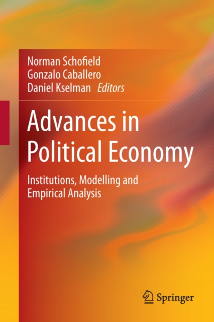 Advances in Political Economy : Institutions, Modelling and Empirical Analysis, PDF eBook