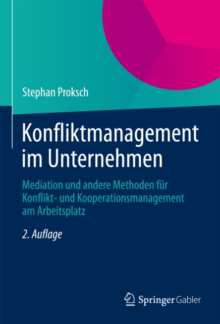 Konfliktmanagement im Unternehmen : Mediation und andere Methoden fur Konflikt- und Kooperationsmanagement am Arbeitsplatz, PDF eBook