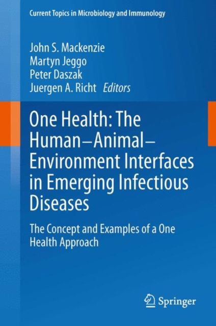 One Health: The Human-Animal-Environment Interfaces in Emerging Infectious Diseases : The Concept and Examples of a One Health Approach, EPUB eBook
