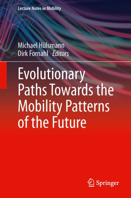 Evolutionary Paths Towards the Mobility Patterns of the Future, PDF eBook