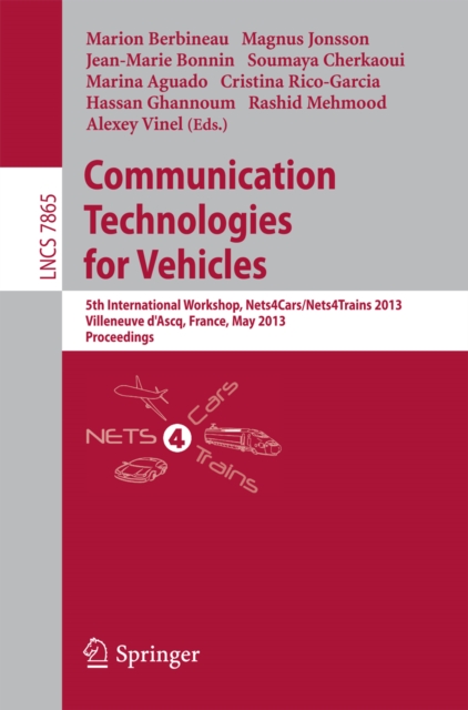Communication Technologies for Vehicles : 5th International Workshop, Nets4Cars/Nets4Trains 2013, Villeneuve d' Ascq, France, May 14-15, 2013, Proceedings, PDF eBook