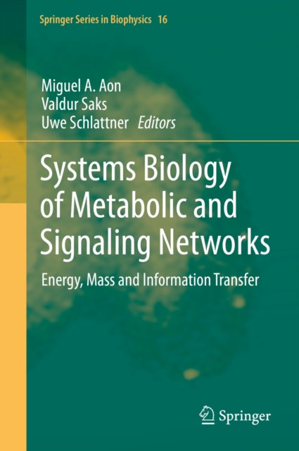 Systems Biology of Metabolic and Signaling Networks : Energy, Mass and Information Transfer, PDF eBook