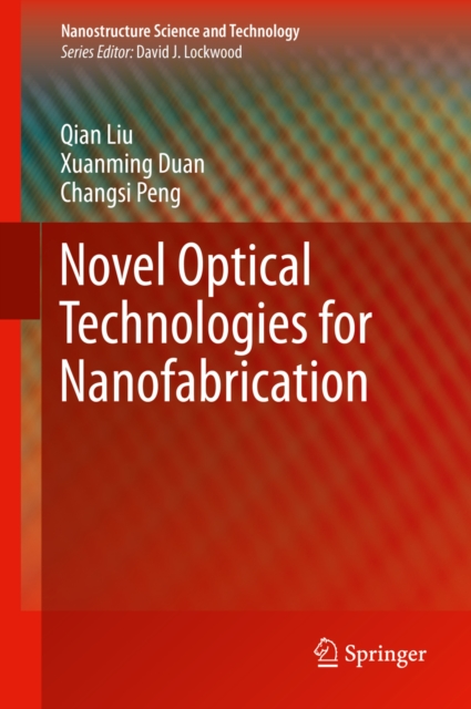 Novel Optical Technologies for Nanofabrication, PDF eBook