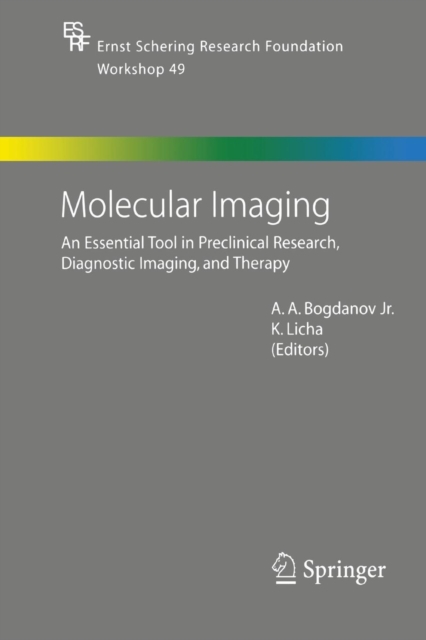 Molecular Imaging : An Essential Tool in Preclinical Research, Diagnostic Imaging, and Therapy, Paperback / softback Book