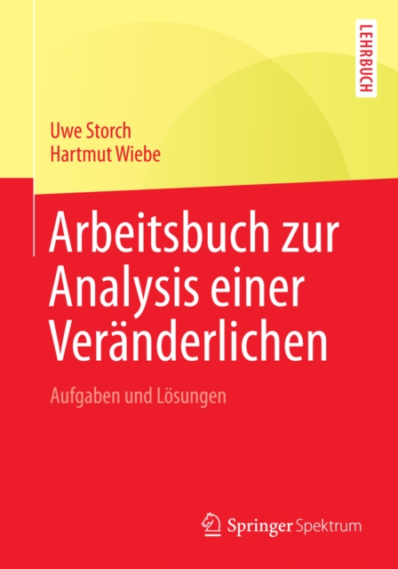 Arbeitsbuch zur Analysis einer Veranderlichen : Aufgaben und Losungen, PDF eBook