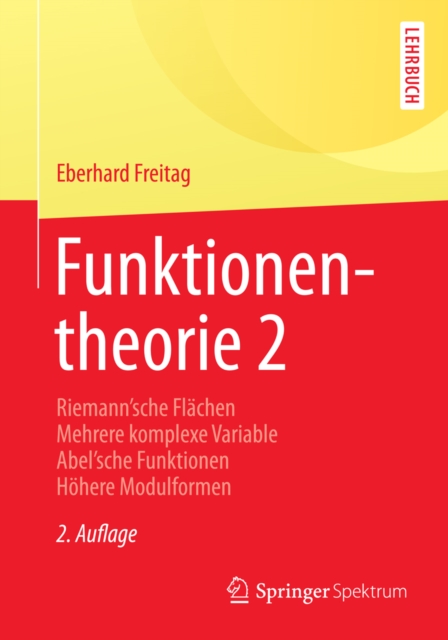 Funktionentheorie 2 : Riemann'sche Flachen  Mehrere komplexe Variable  Abel'sche Funktionen  Hohere Modulformen, PDF eBook