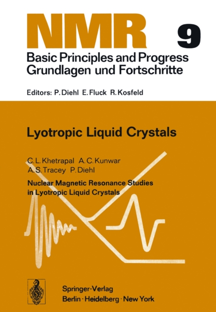 Nuclear Magnetic Resonance Studies in Lyotropic Liquid Crystals : Nuclear Magnetic Resonance Studies in Lyotropic Liquid Crystals, PDF eBook