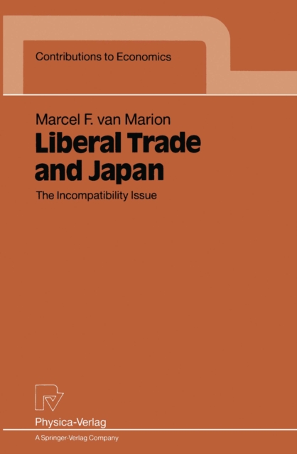 Liberal Trade and Japan : The Incompatibility Issue, PDF eBook