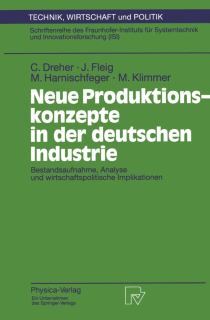Neue Produktionskonzepte in der deutschen Industrie : Bestandsaufnahme, Analyse und wirtschaftspolitische Implikationen, PDF eBook