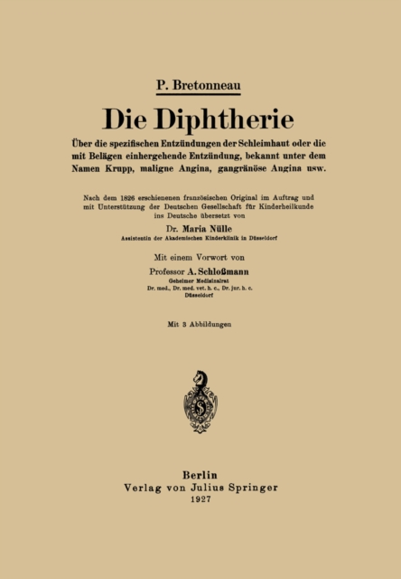 Die Diphtherie : Uber die spezifischen Entzundungen der Schleimhaut oder die mit Belagen einhergehende Entzundung, bekannt unter dem Namen Krupp, maligne Angina, gangranose Angina usw, PDF eBook