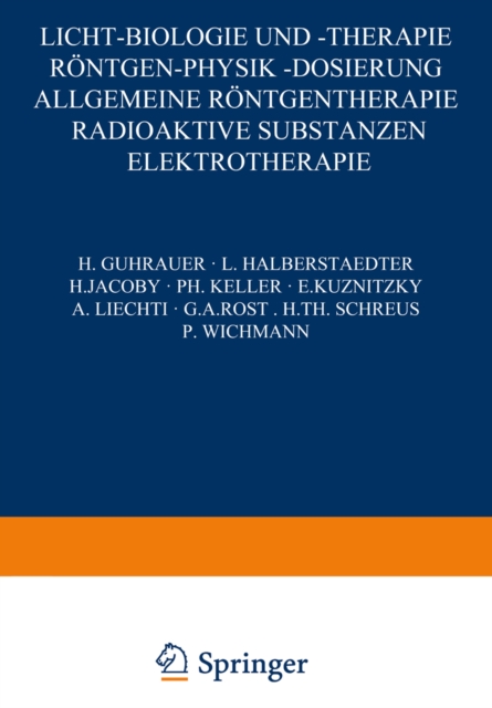 Licht-Biologie und -Therapie Rontgen-Physik -Dosierung : Allgemeine Rontgentherapie Radioaktive Substanzen Elektrotherapie, PDF eBook