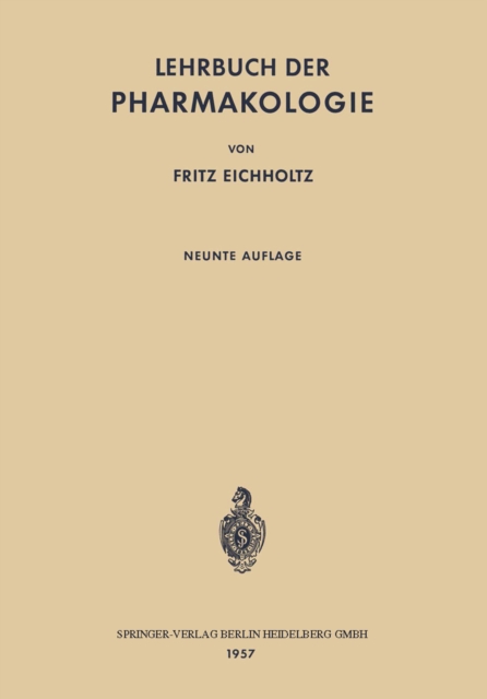 Lehrbuch der Pharmakologie : Im Rahmen Einer Allgemeinen Krankheitslehre fur Praktische Arzte und Studierende, PDF eBook