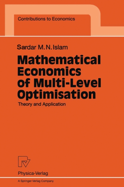 Mathematical Economics of Multi-Level Optimisation : Theory and Application, PDF eBook