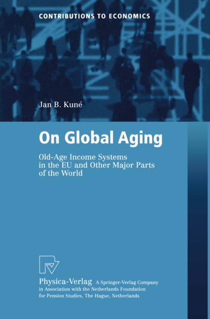 On Global Aging : Old-Age Income Systems in the EU and Other Major Parts of the World, PDF eBook