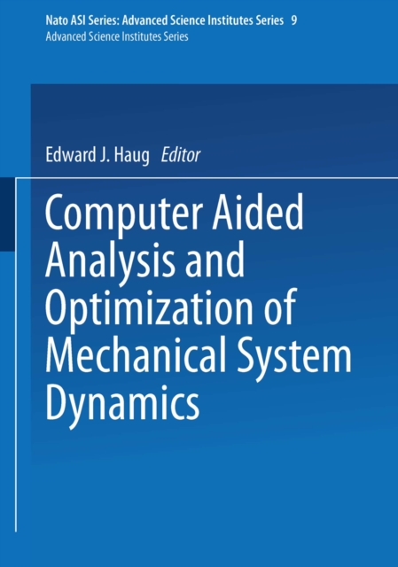Computer Aided Analysis and Optimization of Mechanical System Dynamics, PDF eBook