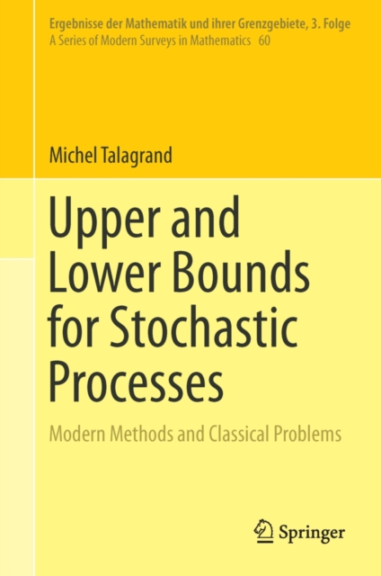 Upper and Lower Bounds for Stochastic Processes : Modern Methods and Classical Problems, PDF eBook