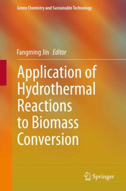 Application of Hydrothermal Reactions to Biomass Conversion, PDF eBook