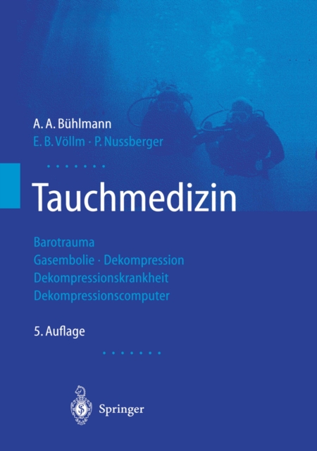 Tauchmedizin : Barotrauma Gasembolie * Dekompression Dekompressionskrankheit Dekompressionscomputer, PDF eBook