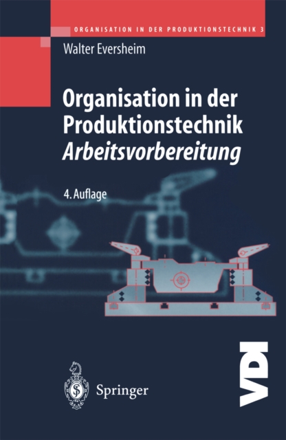 Organisation in der Produktionstechnik 3 : Arbeitsvorbereitung, PDF eBook
