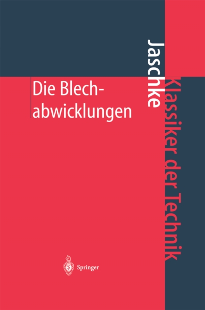 Die Blechabwicklungen : Eine Sammlung praktischer Verfahren und ausgewahlter Beispiele, PDF eBook