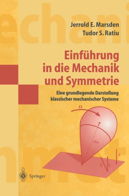 Einfuhrung in die Mechanik und Symmetrie : Eine grundlegende Darstellung klassischer mechanischer Systeme, PDF eBook