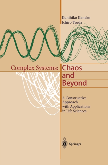 Complex Systems: Chaos and Beyond : A Constructive Approach with Applications in Life Sciences, PDF eBook
