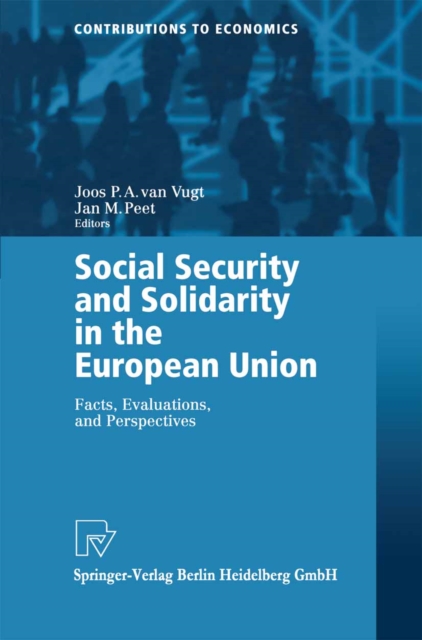 Social Security and Solidarity in the European Union : Facts, Evaluations, and Perspectives, PDF eBook